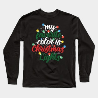 My favorite color is Christmas lights Long Sleeve T-Shirt